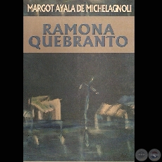 RAMONA QUEBRANTO (Novela de MARGOT AYALA DE MICHELAGNOLI)