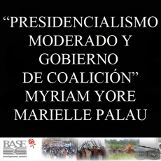 PRESIDENCIALISMO MODERADO Y GOBIERNO DE COALICIÓN (MYRIAM YORE y MARIELLE PALAU)