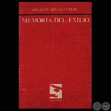 MEMORIA DEL EXILIO (Poemario de OSVALDO GONZLEZ REAL)