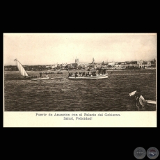PUERTO DE ASUNCIÓN CON EL PALACIO DEL GOBIERNO. AÑO 1904