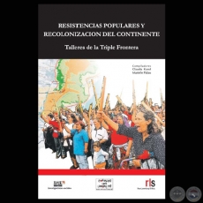 RESISTENCIAS POPULARES Y RECOLONIZACION DEL CONTINENTE - TALLERES DE LA TRIPLE FRONTERA 