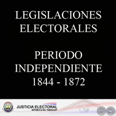 LEGISLACIONES ELECTORALES - PERIODO INDEPENDIENTE