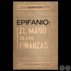 EPIFANIO: EL MAGO DE LAS FINANZAS, 1970 - Por VERITAS