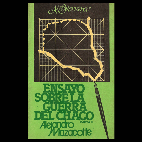 alejandro mazacotte la guerra del chaco mediterraneo 1984 portalguarani