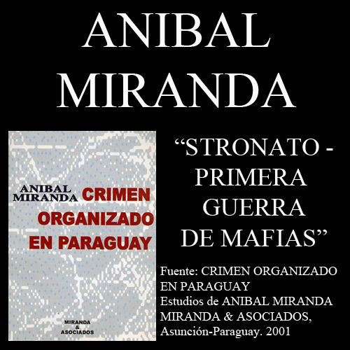 anibal miranda crimen organizado stronato primera guerra