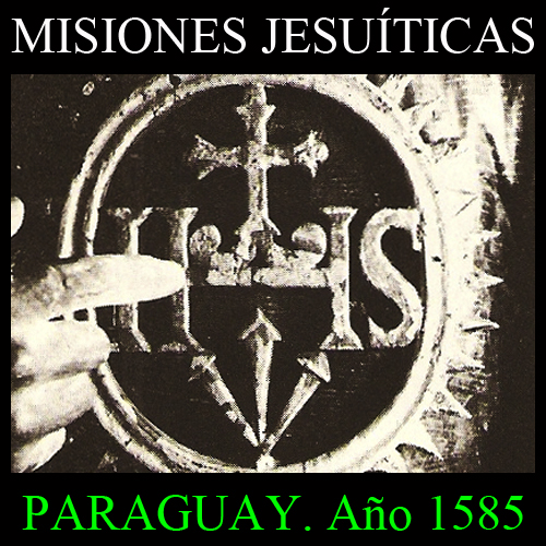 MISIONES JESUITICAS PARAGUAY biblioteca virtual portalguarani