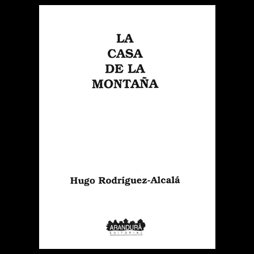 hugo rodriguez alcala la casa de la montana poemario portalguarani