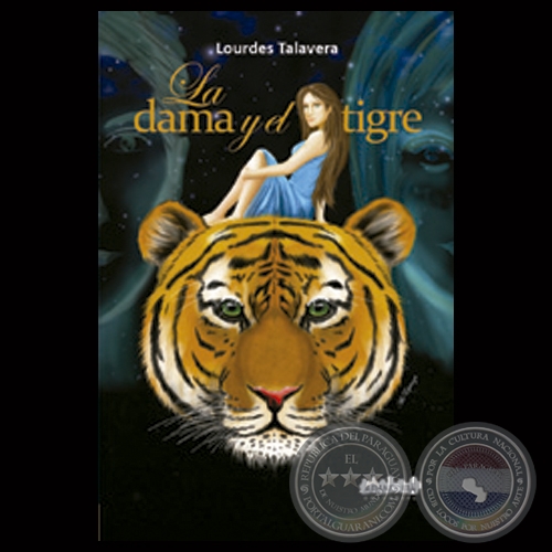 LA DAMA Y EL TIGRE novela de Lourdes Talavera arandura t portalguarani