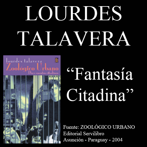 lourdes talavera fantasia citadina zoologico urbano