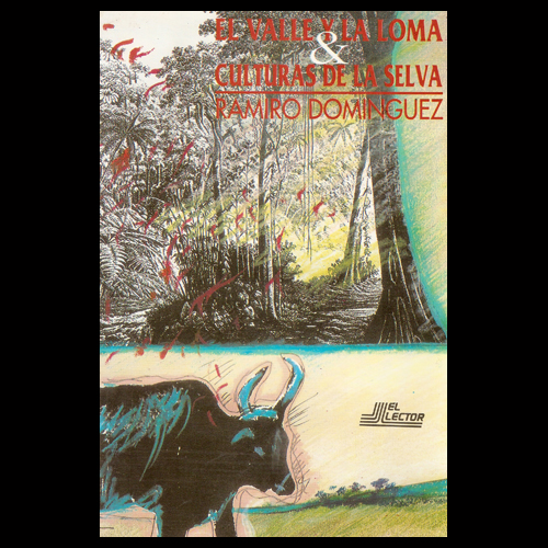 ramiro dominguez El valle y la loma cultura de la selva portalguarani