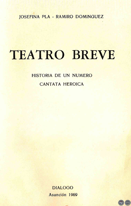 TEATRO BREVE, 1969 - PLÁ/DOMÍNGUEZ - CANTATA HEROICA DE RAMIRO DOMÍNGUEZ