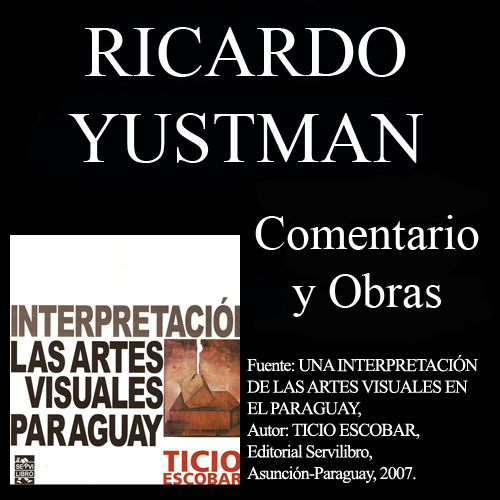 ricardo yustman comentario y obras ticio escobar portalguarani