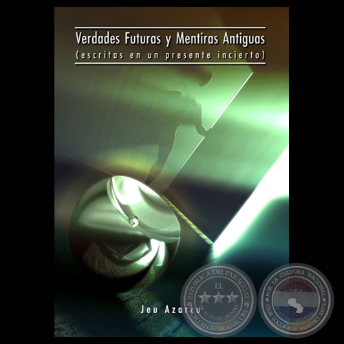 jeu azarru verdades futuras mentiras antiguas sep portalguarani