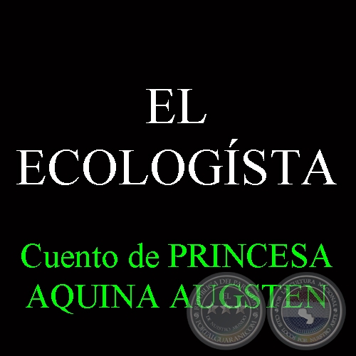 el ecologista cuento de princesa aquino augsten sep portalguarani