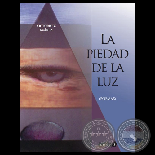la piedad de la luz poemas de victorio suarez 2014 arandura 2 portalguarani