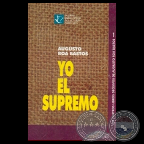 yo el supremo novela de augusto roa bastos el lector 1997 sep portalguarani